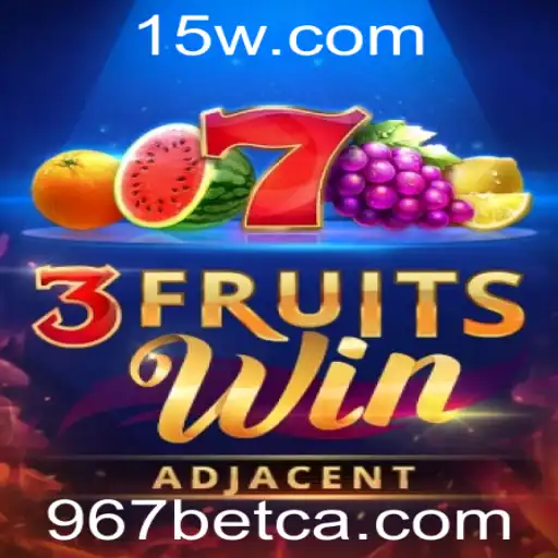 Descubra o Empolgante Jogo '3FruitsWin' na Plataforma 967bet
